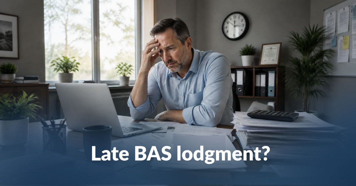 Late BAS lodgement? How to get back on track 