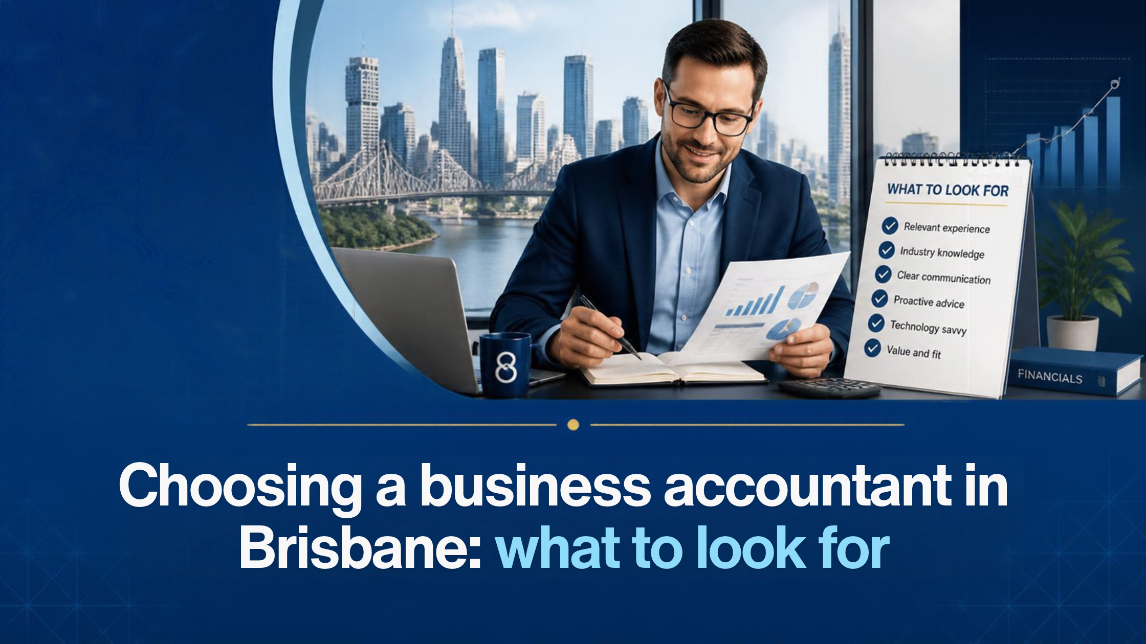 Choosing a business accountant in Brisbane: what to look for